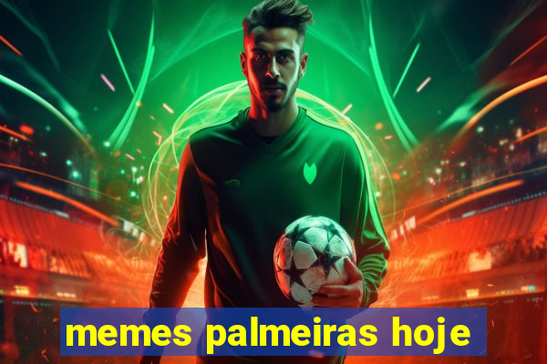 memes palmeiras hoje